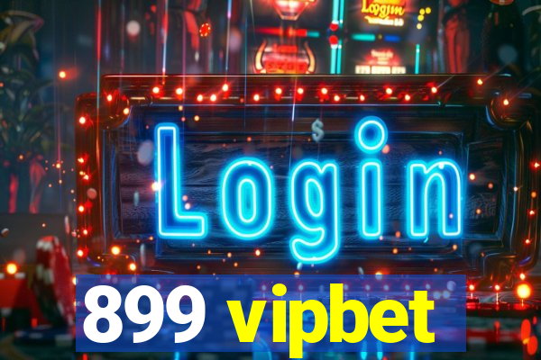 899 vipbet